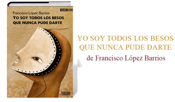 Libro-Yo-soy-todos-los-besos-Francisco-Lopez-Barrios