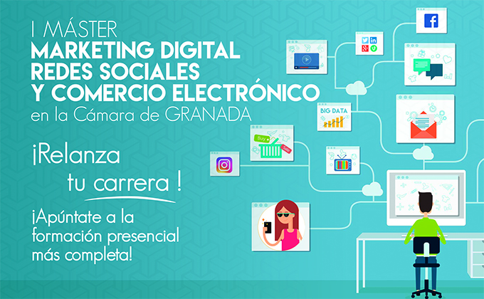 cartel I Máster GRANADA Marketing Digital, Redes Sociales Y Comercio Electrónico
