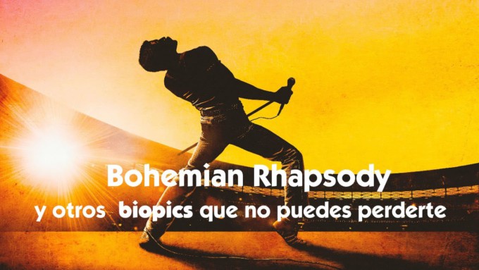 Bohemian-Rhapsody-y-otros-biopics-que-¡no-puedes-perderte