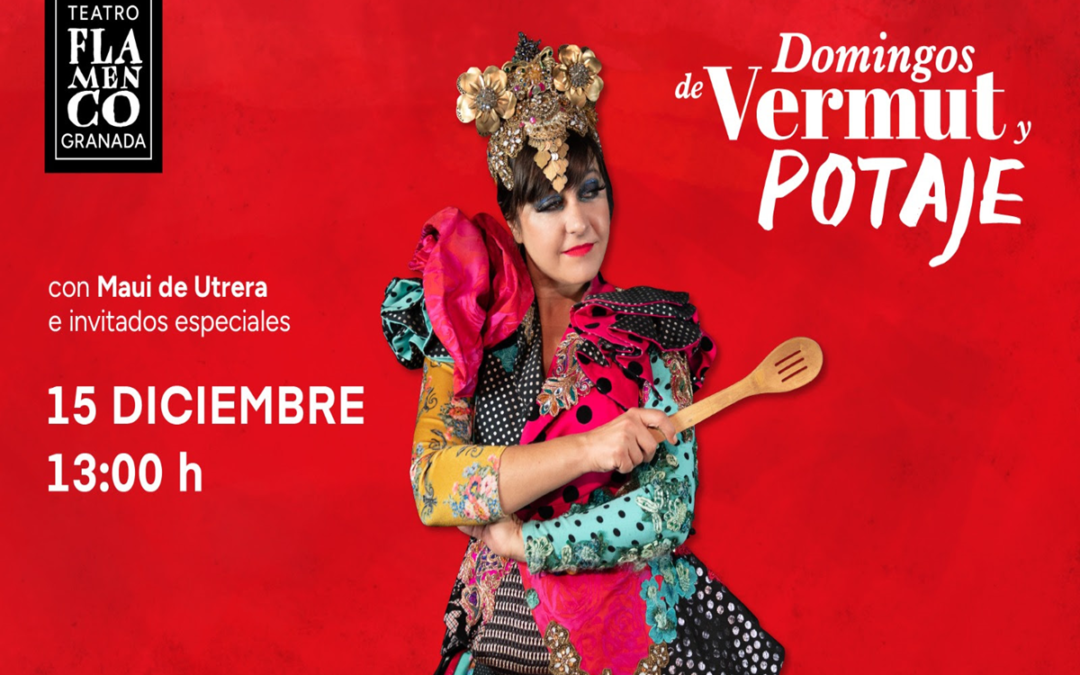 ‘Domingos de Vermut y Potaje’, una propuesta diferente en Teatro Flamenco Granada